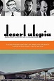 Desert Utopia: Mid-Century Architecture in Palm Springs (película 2010 ...