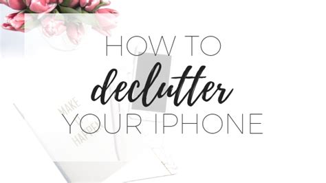 How To Declutter Your Iphone The Household Revolution