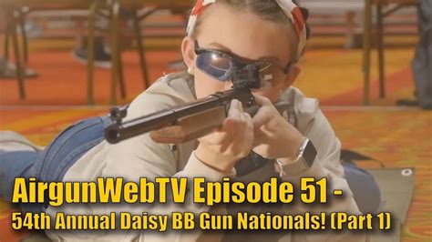 Agwtv Ep Th Annual Daisy National Bb Gun Championship