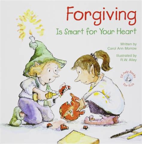 Forgiving Is Smart For Your Heart Elf Help Books For Kids By Carol