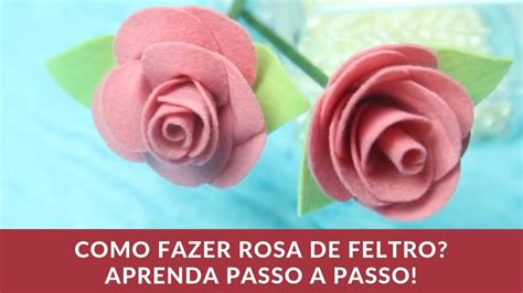 Como Fazer Rosa De Feltro Aprenda Passo A Passo Youtube