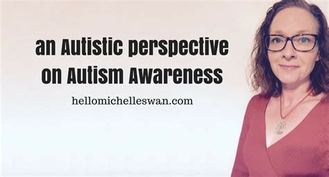 An Autistic Perspective On Autism Awareness Hello Michelle Swan
