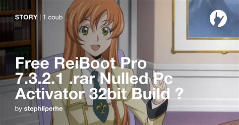 Free Reiboot Pro 7321 Rar Nulled Pc Activator 32bit Build ⏩ Coub