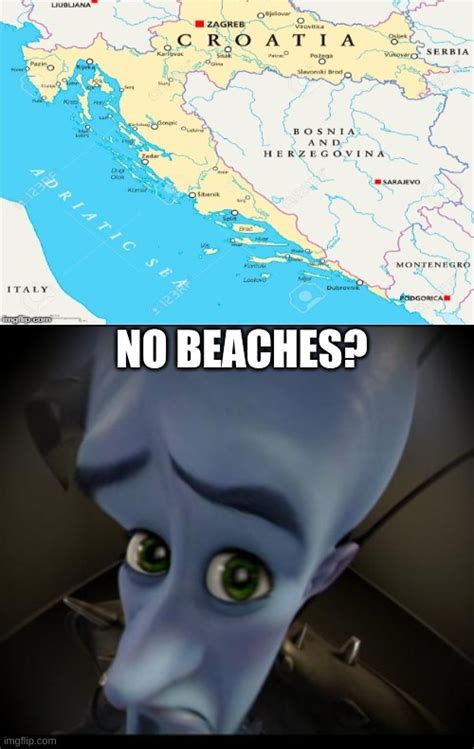 No Beaches Bosnia Imgflip