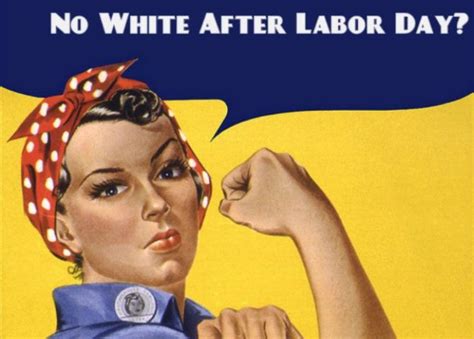 Why You Dont Wear White After Labor Day And Other Fun Facts Rosie