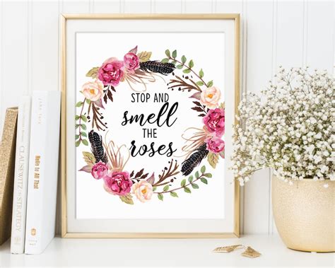 Inspirational Quote Stop And Smell The Roses Motivational Etsy