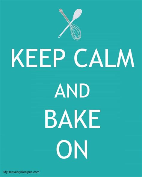Free Printable Keep Calm And Bake On My Heavenly Recipes