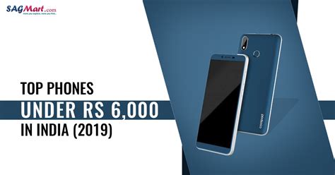 11 Best Android Phones Under 6000 In India 2019 Sagmart
