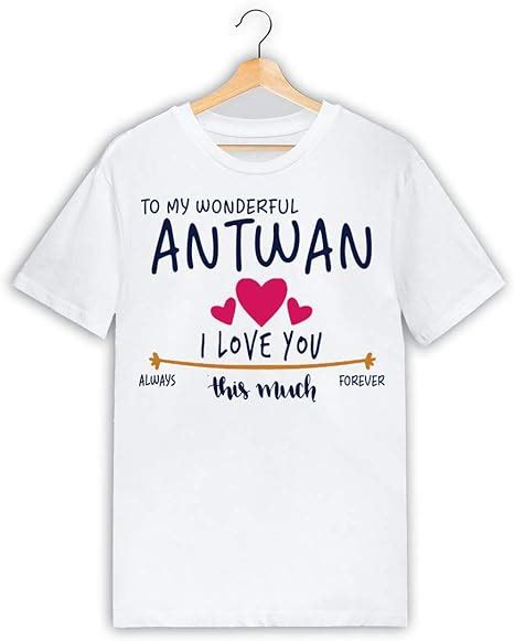 Romantic Valentines Day T Shirt With Name Antwan To My