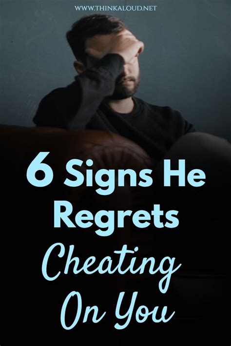 6 Signs He Regrets Cheating On You In 2021 Cheating Why Do People