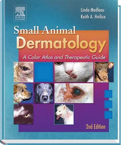 Top 99 Small Animal Dermatology A Color Atlas And Therapeutic Guide