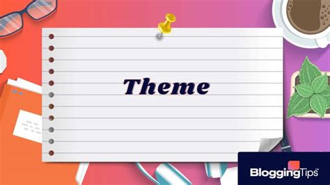 Theme Definition How It Works And Examples In Writing