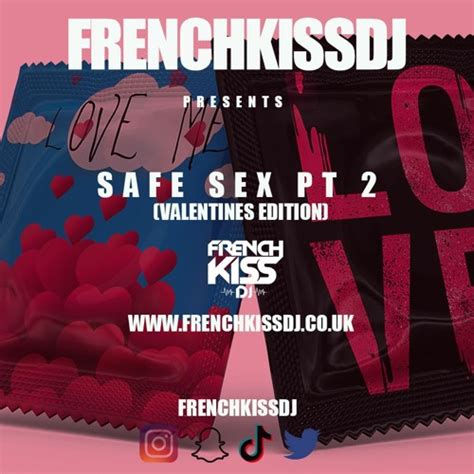 Stream Safe Sex Part 2 Valentines Edition By Frenchkiss Dj Listen