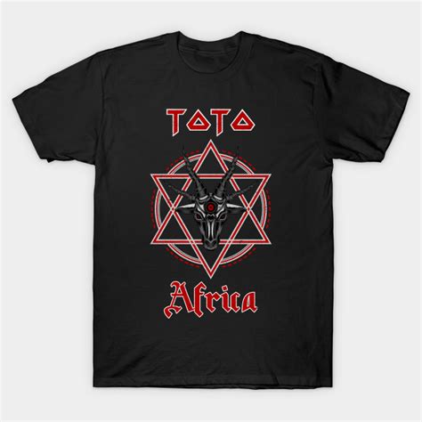 Toto Africa Toto Africa T Shirt Teepublic