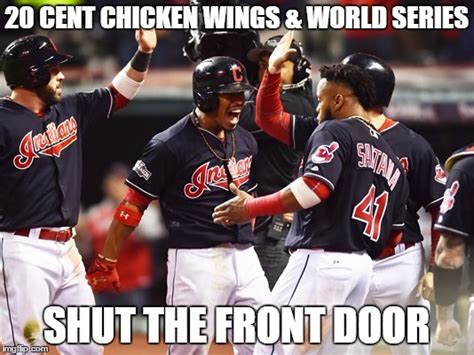 Cleveland Indians Going To World Series Memes Imgflip