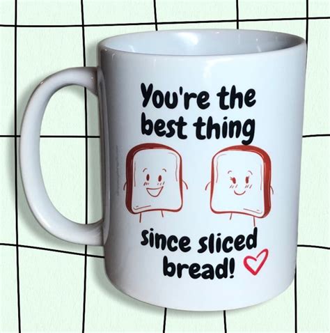 Youre The Best Thing Since Sliced Bread Mug Funny Mugs For Etsyde