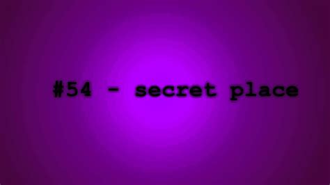 54 Secret Place Youtube