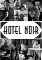 Hotel Noir - Película 2013 - SensaCine.com