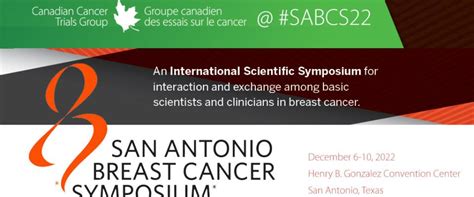 cctg at san antonio breast cancer symposium sabcs22 canadian cancer trials group