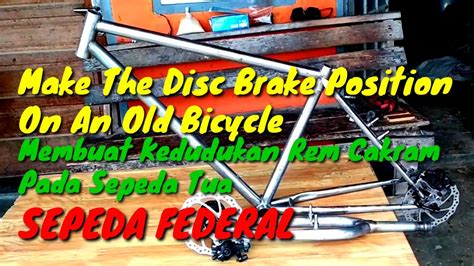 Disc Brake On An Old Bicycle Membuat Rem Cakram Sepeda Federal Youtube