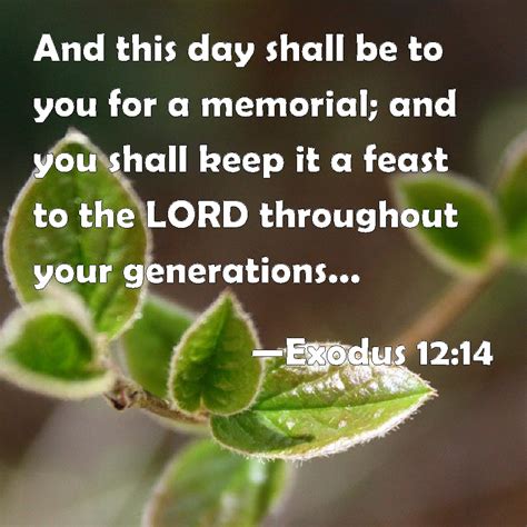 Exodus 1214 And This Day Shall Be To You For A Memorial And You Shall