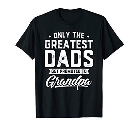 In Depth Reviews Of The Only The Best Dad Gets Promoted To Grandpa