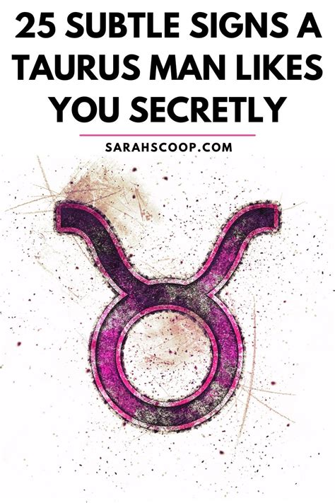 25 Subtle Signs A Taurus Man Likes You Secretly Sarah Scoop