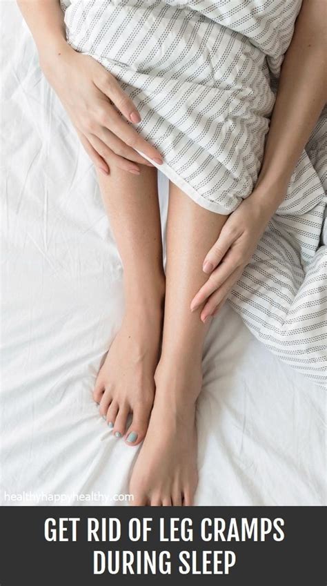 Get Rid Of Leg Cramps During Sleep Healthy Happy Healthy Leg Cramps Alternative Health Care