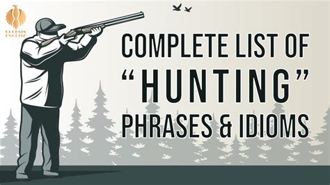 Complete List Of Hunting Phrases And Idioms Definition Examples