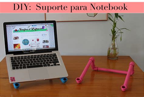 Di Sampaio Por Thaiana Sampaio Diy Suporte Para Notebook