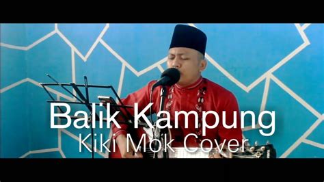 Lirik lagu balik kampung sudirman. LAGU RAYA | Balik Kampung | Cover Live Record By Kiki Mok ...