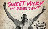 Requiem pour un film: Film du jour: Sweet Micky for President