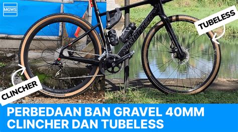 Perbedaan Ban Gravel 40mm Clincher Dan Tubeless