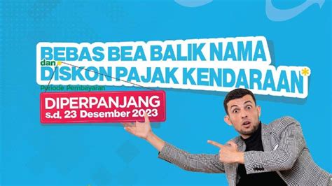 PEMUTIHAN Pajak Kendaraan 2023 Diperpanjang Di Daerah Ini Manfaatkan