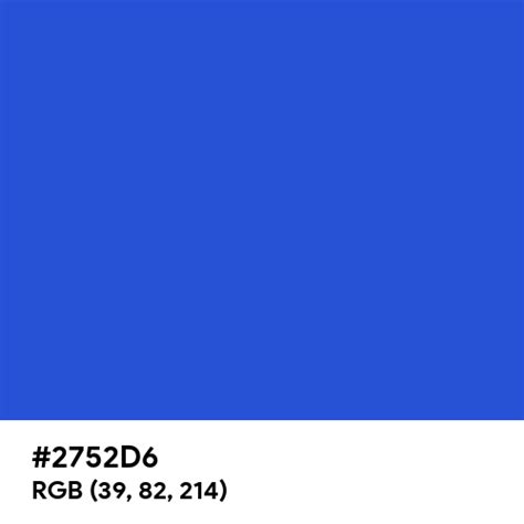 Brilliant Blue Color Hex Code Is 2752d6