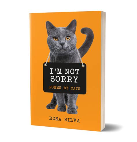 Im Not Sorry Poems By Cats The Lions Den