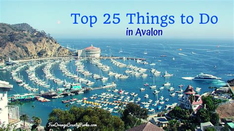 Avalon Top 25 Things To Do In Catalina Islands Popular Destination