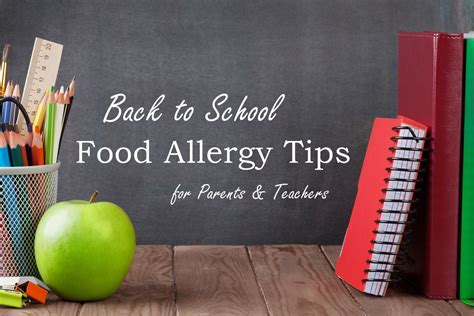 Back To School Food Allergy Tips For Parents And Teachers