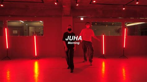 I Morning L Juha L Choreography L Playtheurban Youtube