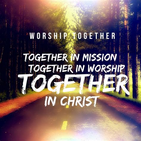 Worship Together - Together in Mission Together in Worship ...