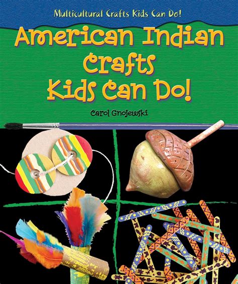 American Indian Crafts Kids Can Do Multicultural Crafts Kids Can Do