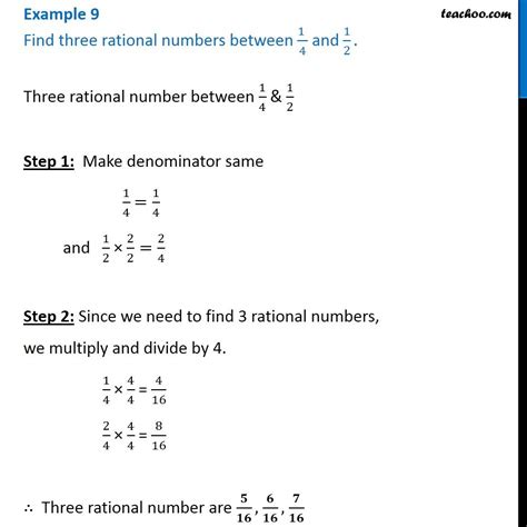 Also they have never been in the same room at the. Example 9 - Find three rational numbers between 1/4 and 1 ...
