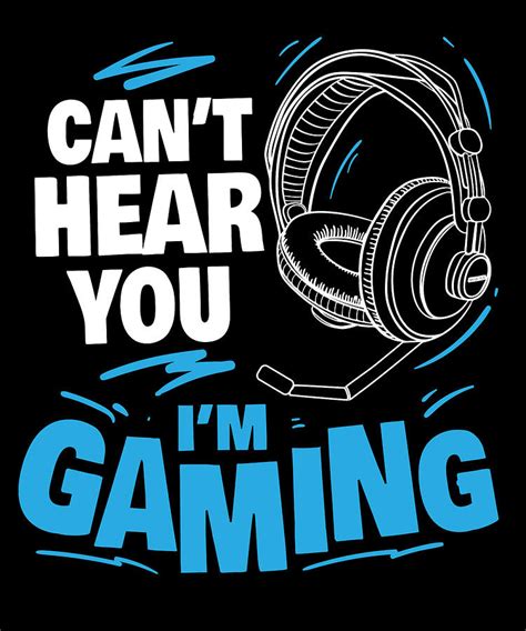 Cant Hear You Im Gaming Gamers T Digital Art By 2blackcherries