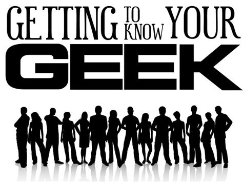Getting To Know Your Geek Part 1 Elder