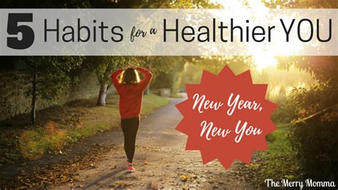 5 Habits For A Healthier You The Merry Momma