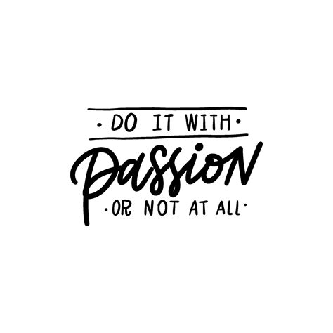 Handwritten Phrase Do It With Passion Or Not At All For Postcards Posters Stickers Etc