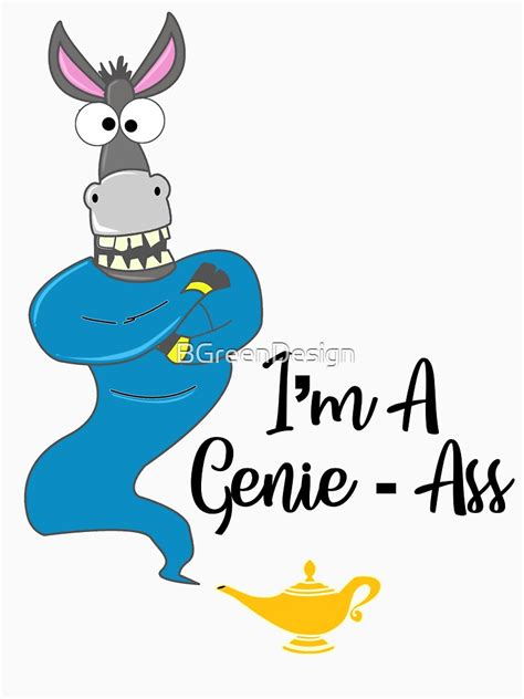 genius i m a genie ass t shirt by bgreendesign redbubble