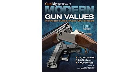 Gun Digest Book Of Modern Gun Values The Shooters Guide To Guns 1900