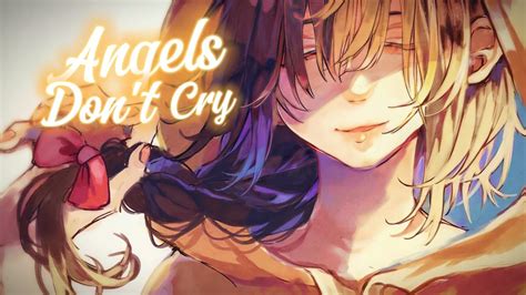 angels don t cry【nightcore】 youtube