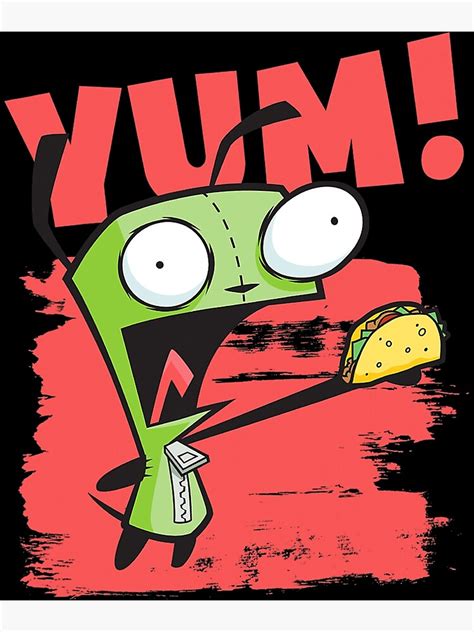 Invader Zim Gir Screaming Yum Taco Portrait Poster For Sale By Trimdictionary4 Redbubble